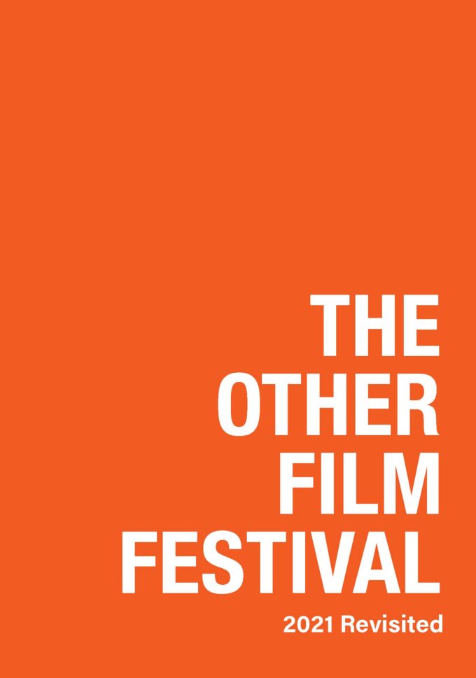 The OTher FIlm Festival 2021 Revisited