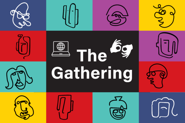 coloured boxes are filled with line drawings of people. in the cedntre there is an online event and auslan sybols. below it says The Gathering.