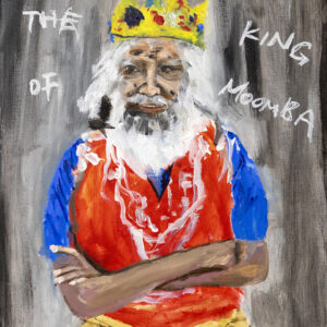 Jack Charles wearing a crown with arms folded. The text reads The King of Moomba.