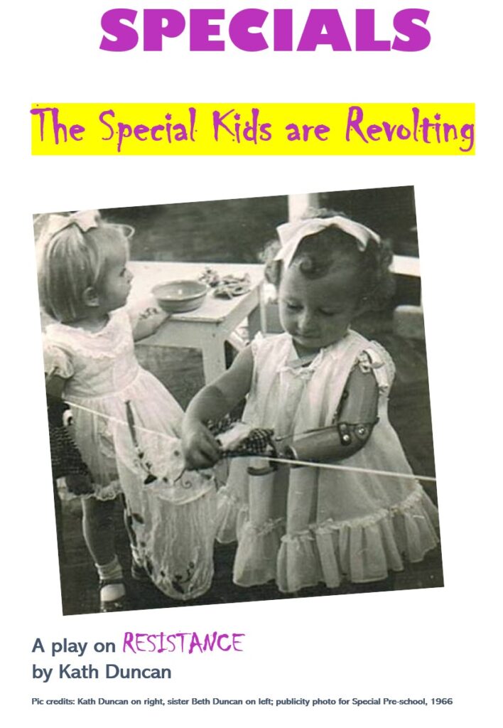Promotional poster for Specials audition. Text reads "SPECIALS The Special Kids are Revolting. A play on RESISTANCE by Kath Duncan. Black and white photo of two disabled children playing.